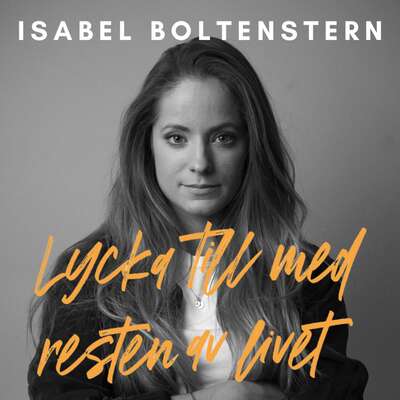 Lycka till med resten av livet - Isabel Boltenstern.