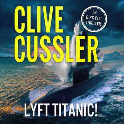 Lyft Titanic! - Clive Cussler.