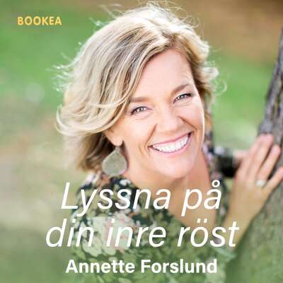 Lyssna på din inre röst - Annete Forslund.