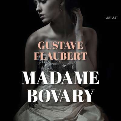 Madame Bovary / Lättläst - Gustave Flaubert.