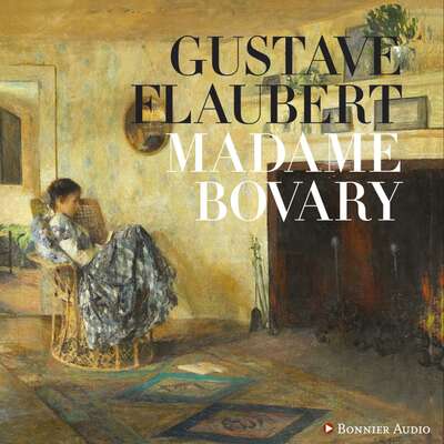 Madame Bovary - Gustave Flaubert.