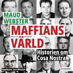 Maffians värld : historien om Cosa Nostra