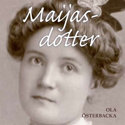 Maijasdotter - Ola Österbacka.