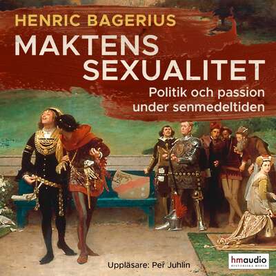 Maktens sexualitet - Henric Bagerius.