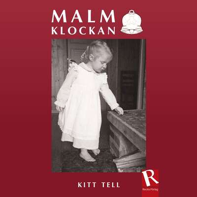 Malmklockan - Kitt Tell.