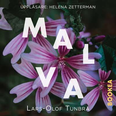 Malva - Lars-Olof Tunbrå.