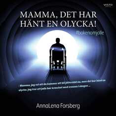 Mamma, det har hänt en olycka!