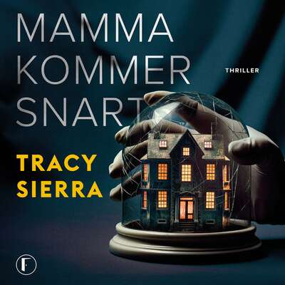 Mamma kommer snart - Tracy Sierra.