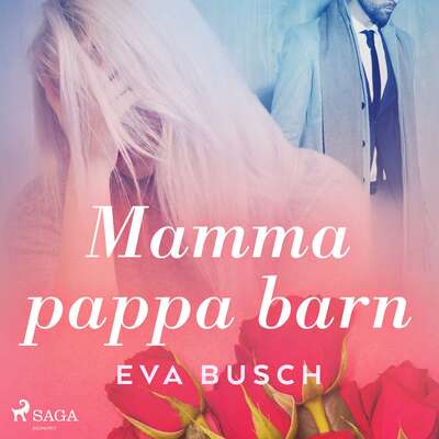 Mamma, pappa, barn - Eva Busch.