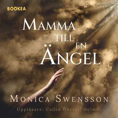 Mamma till en ängel - Monica Swensson.