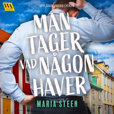 Man tager vad någon haver - Maria Steen.