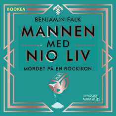 Mannen med nio liv : mordet på en rockikon