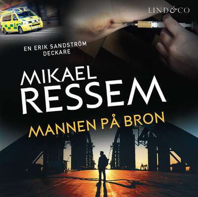 Mannen på bron - Mikael Ressem.