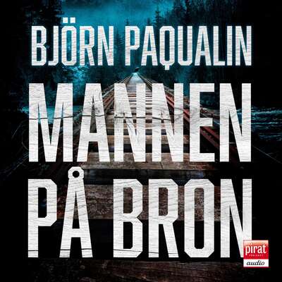 Mannen på bron - Björn Paqualin.