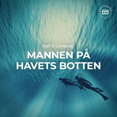 Mannen på havets botten - Kjell E. Genberg.