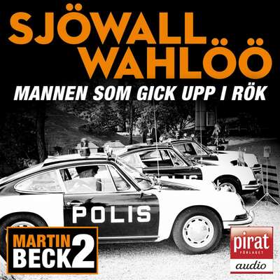 Mannen som gick upp i rök - Maj Sjöwall, Per Wahlöö och  Sjöwall Wahlöö.