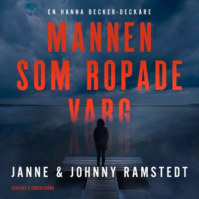 Mannen som ropade varg - Janne Ramstedt och Johnny Ramstedt.