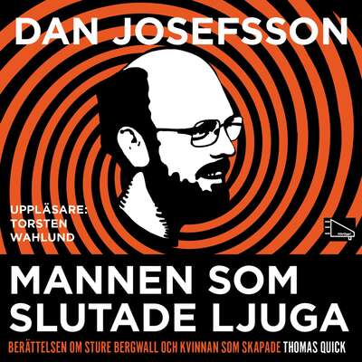 Mannen som slutade ljuga - Dan Josefsson.