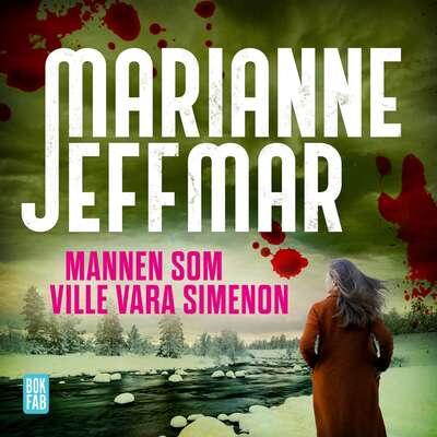 Mannen som ville vara Simenon - Marianne Jeffmar.