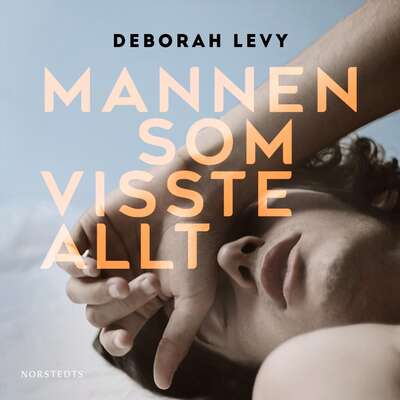 Mannen som visste allt - Deborah Levy.