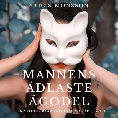 Mannens ädlaste ägodel - Stig Simonsson.