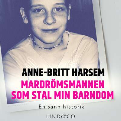 Mardrömsmannen som stal min barndom - Anne-Britt Harsem.