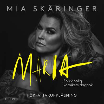 Maria: En kvinnlig komikers dagbok - Mia Skäringer.