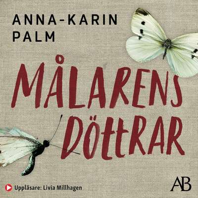 Målarens döttrar - Anna-Karin Palm.