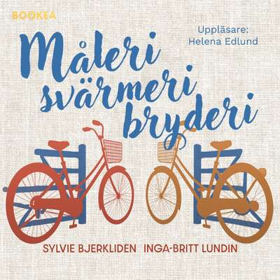 Måleri Svärmeri Bryderi - Sylvie Bjerkliden och Inga-Britt Lundin.