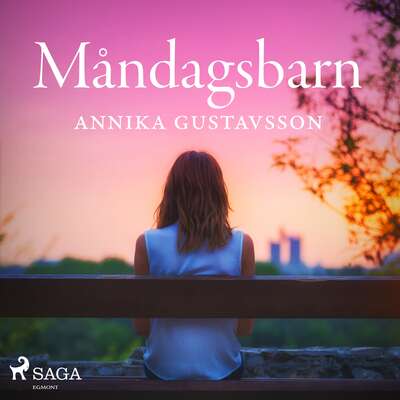 Måndagsbarn - Annika Gustavsson.