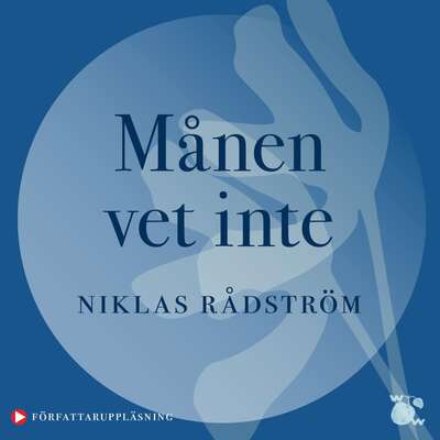 Månen vet inte - Niklas Rådström.