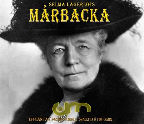 Mårbacka - Selma Lagerlöf.