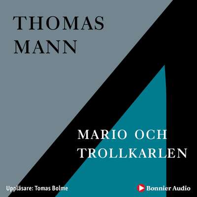 Mario och trollkarlen - Thomas Mann.