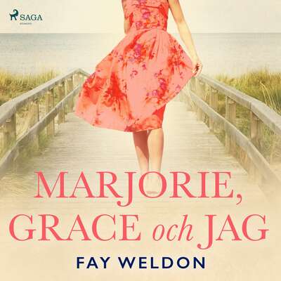 Marjorie, Grace och jag - Fay Weldon.