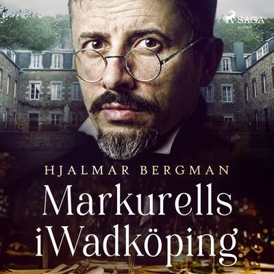 Markurells i Wadköping - Hjalmar Bergman.