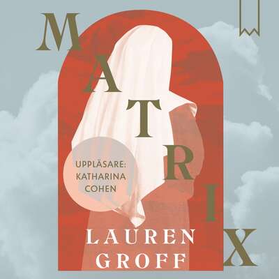 Matrix - Lauren Groff.