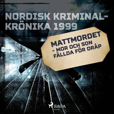 Mattmordet - mor och son fällda för dråp