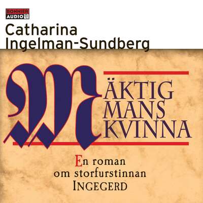 Mäktig mans kvinna : En roman om storfurstinnan INGEGERD