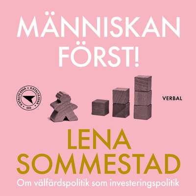 Människan först! - Lena Sommestad.