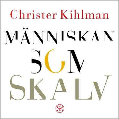 Människan som skalv - Christer Kihlman.