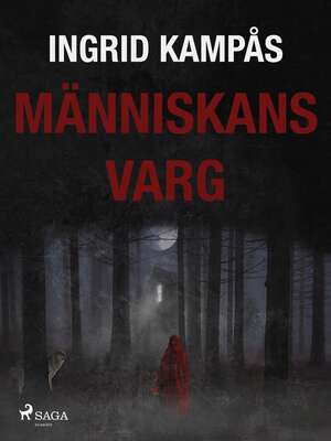 Människans varg - Ingrid Kampås.