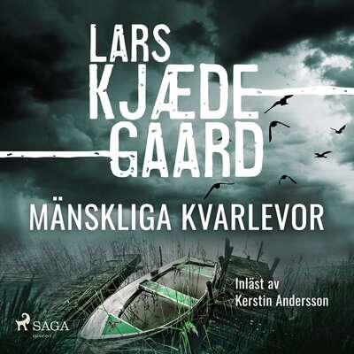 Mänskliga kvarlevor - Lars Kjaedegaard.