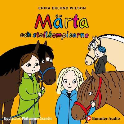 Märta och stallkompisarna - Erika Eklund Wilson.