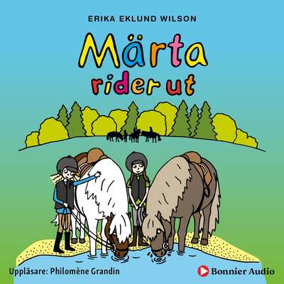 Märta rider ut - Erika Eklund Wilson.