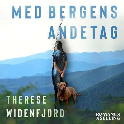 Med bergens andetag - Therese Widenfjord.