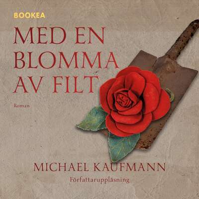 Med en blomma av filt - Michael Kaufmann.