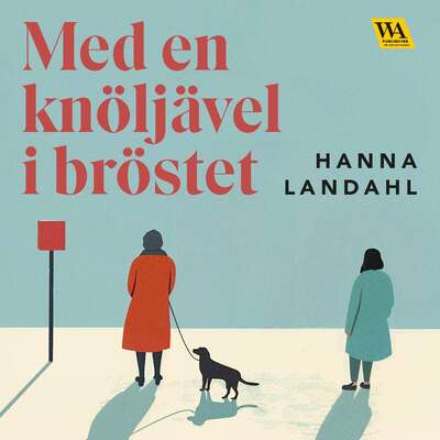 Med en knöljävel i bröstet - Hanna Landahl.