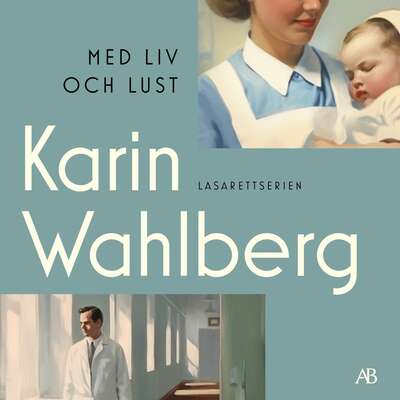 Med liv och lust - Karin Wahlberg.