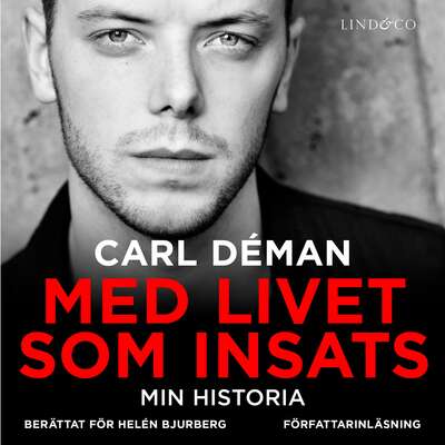 Med livet som insats - Carl Deman.