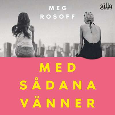 Med sådana vänner - Meg Rosoff.